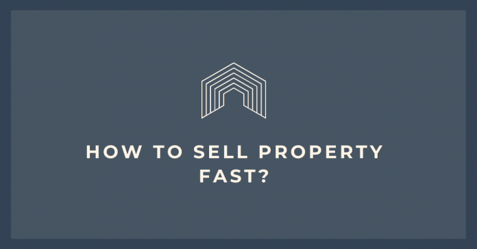How to Sell Property Fast
