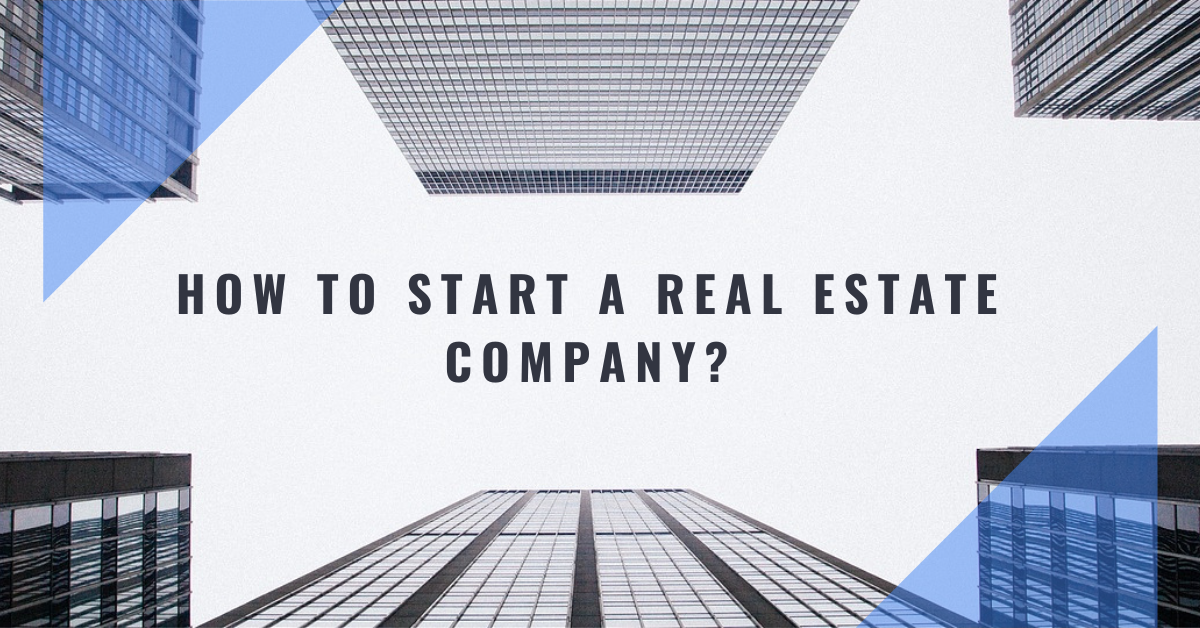 How to Start a Real Estate Company in India? - Propacity Blog
