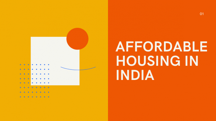AFFORDABLE HOUSING IN INDIA