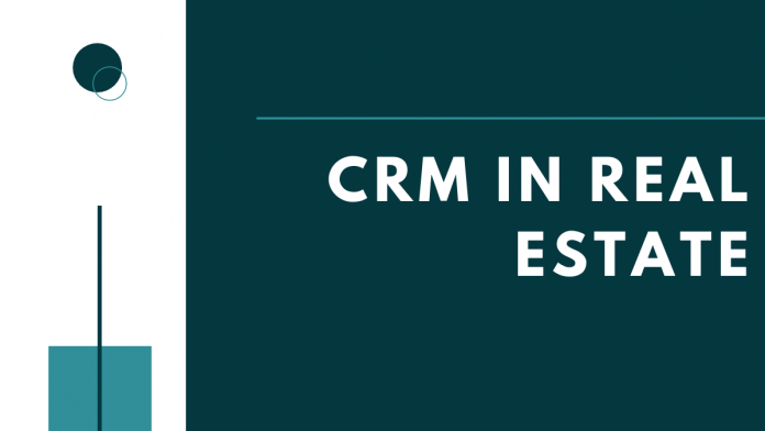 CRM IN REAL ESTATE